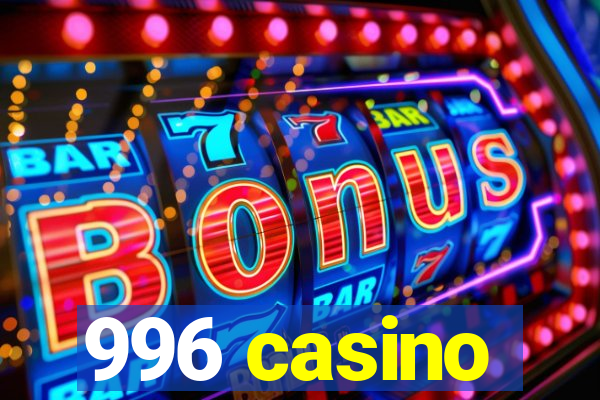 996 casino
